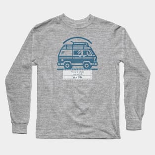 Wanderlust Van Life - Home is where you park it Long Sleeve T-Shirt